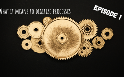 What it means to digitize processes: Pt.1