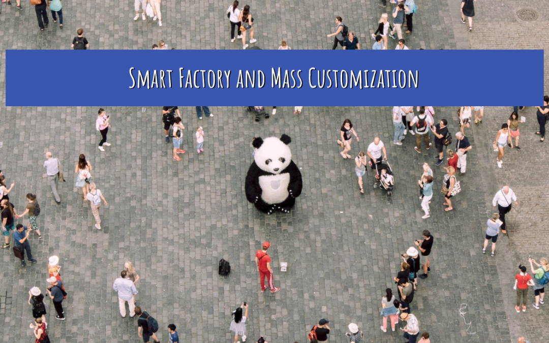 Smart Factory and Mass Customization