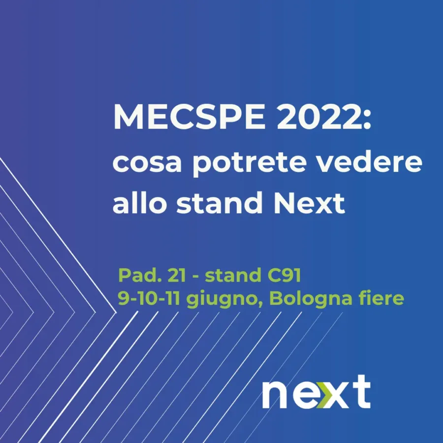 MECSPE 2022: cosa potrete vedere allo stand Next